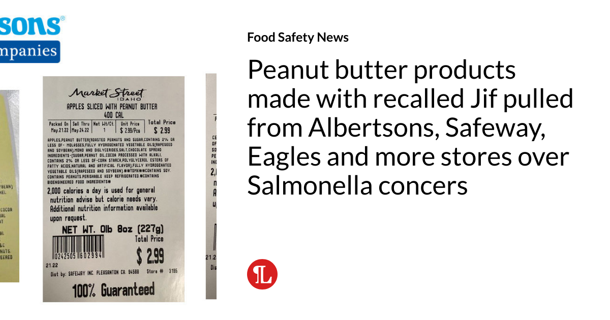 Peanut butter merchandise made with recalled Jif pulled from Albertsons, Safeway, Eagles and extra stores over Salmonella concers